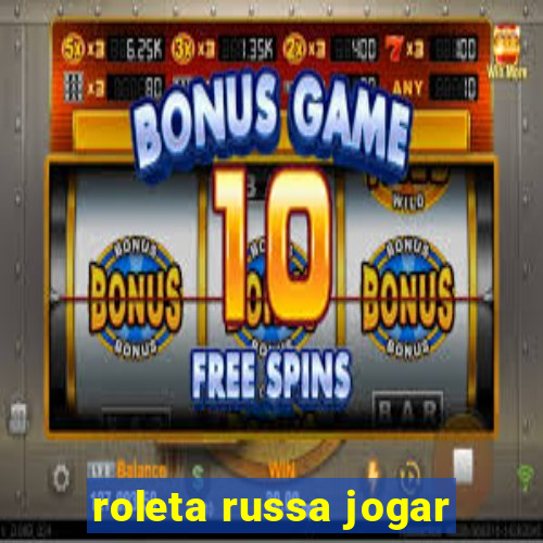 roleta russa jogar